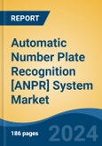 Automatic Number Plate Recognition [ANPR] System Market - Global Industry Size, Share, Trends, Opportunity, and Forecast, 2019-2029F- Product Image